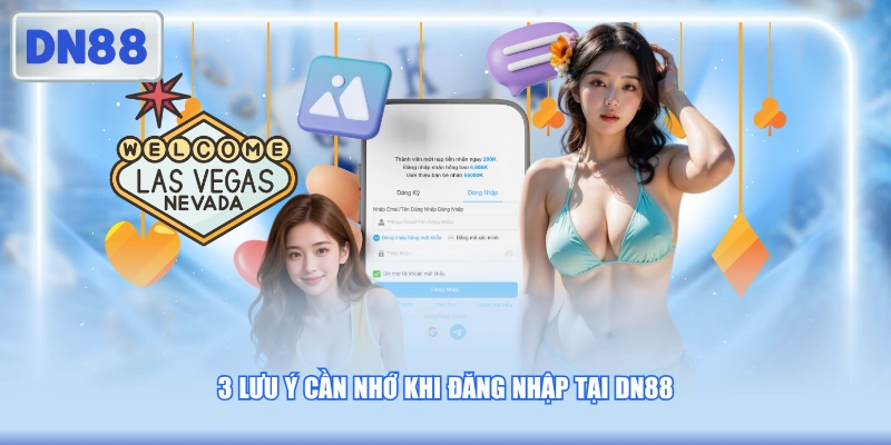 3 lưu ý cần nhớ khi đăng nhập tại DN88