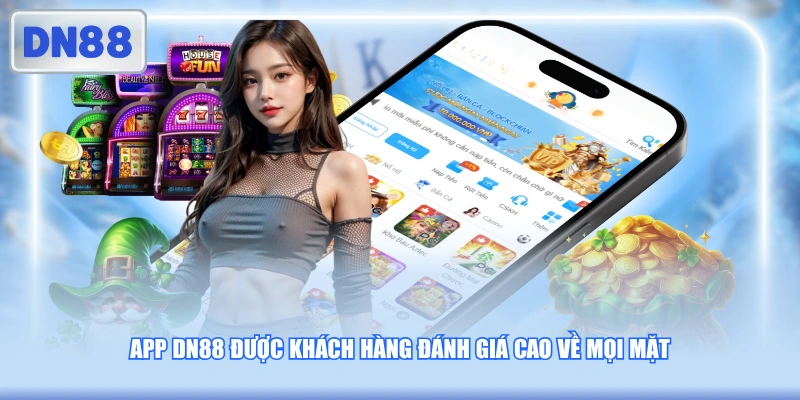 App DN88 được khách hàng đánh giá cao về mọi mặt