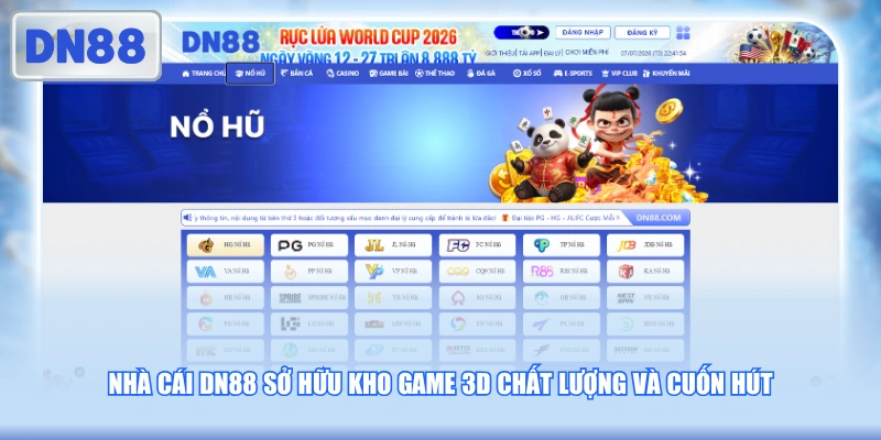 Nhà cái DN88 sở hữu kho game 3D chất lượng và cuốn hút